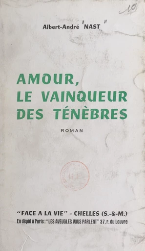 Amour, le vainqueur des ténèbres - Albert-André Nast - FeniXX réédition numérique