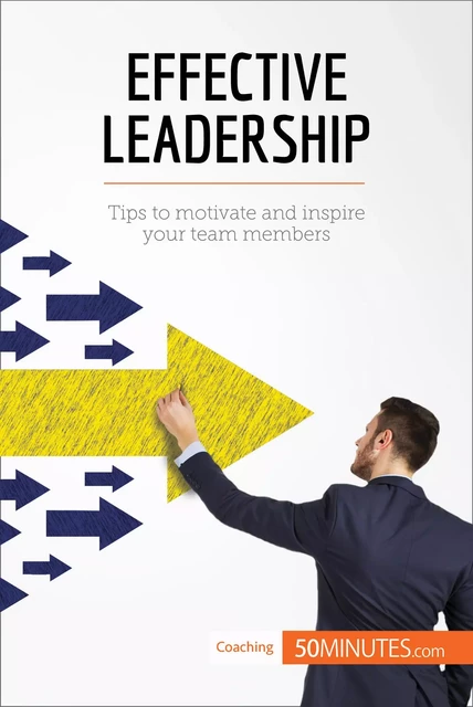 Effective Leadership -  50MINUTES - 50Minutes.com