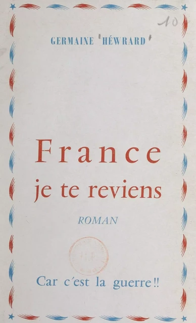 France, je te reviens - Germaine Héwrard - FeniXX réédition numérique