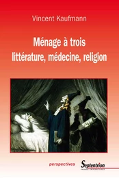 Ménage à trois. littérature, médecine, religion