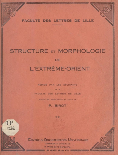 Structure et morphologie de l'Extrême-Orient - Pierre Birot - FeniXX réédition numérique