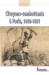 Citoyens-combattants à Paris, 1848-1851