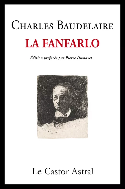 La Fanfarlo - Charles Baudelaire - Le Castor Astral éditeur