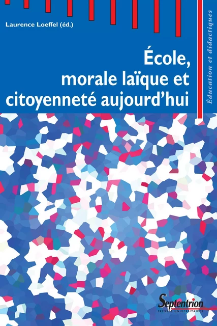 École, morale laïque et citoyenneté aujourd'hui -  - Presses Universitaires du Septentrion