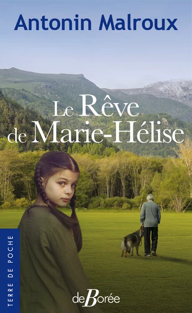 Le Rêve de Marie-Hélise - Antonin Malroux - De Borée