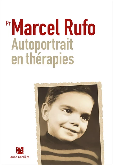 Autoportrait en thérapies - Marcel Rufo - Éditions Anne Carrière