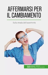 Affermarsi per il cambiamento