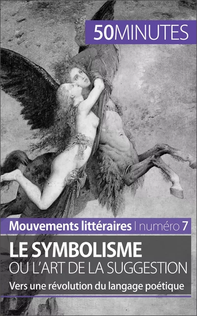 Le symbolisme ou l'art de la suggestion - Delphine Leloup,  50MINUTES - 50Minutes.fr