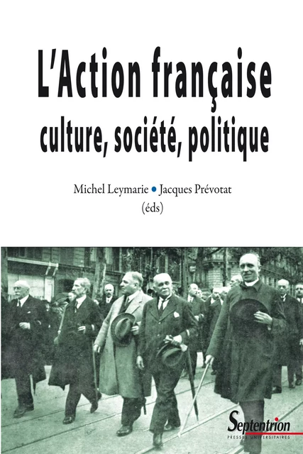 L’Action française -  - Presses Universitaires du Septentrion