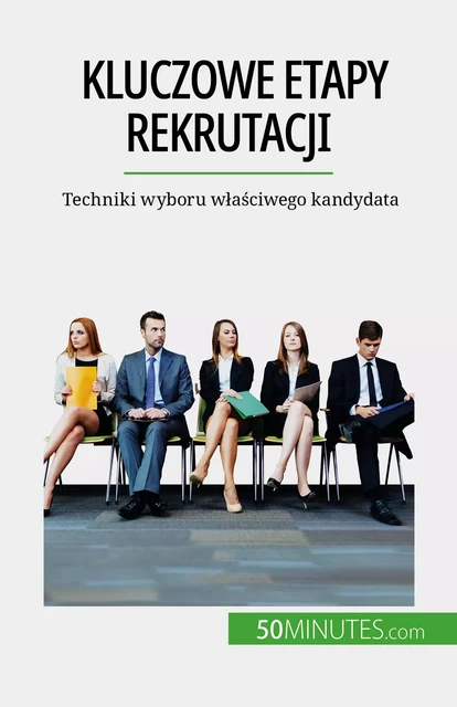 Kluczowe etapy rekrutacji - Caroline Cailteux - 50Minutes.com (PL)