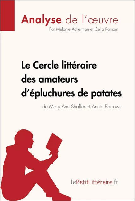 Le Cercle littéraire des amateurs d'épluchures de patates de Mary Ann Shaffer et Annie Barrows (Analyse de l'oeuvre) -  lePetitLitteraire, Mélanie Ackerman, Célia Ramain - lePetitLitteraire.fr