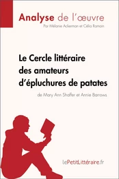 Le Cercle littéraire des amateurs d'épluchures de patates de Mary Ann Shaffer et Annie Barrows (Analyse de l'oeuvre)