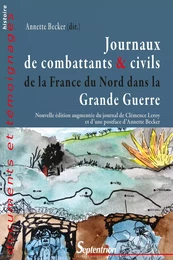 Journaux de combattants & civils de la France du Nord dans la Grande Guerre