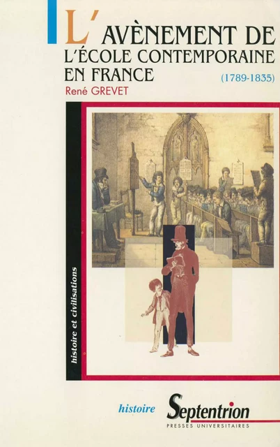 L’avènement de l’école contemporaine en France - René Grevet - Presses Universitaires du Septentrion