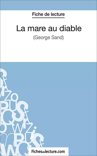 La mare au diable -  fichesdelecture.com, Sophie Lecomte - FichesDeLecture.com