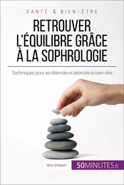 Retrouver l'équilibre grâce à la sophrologie