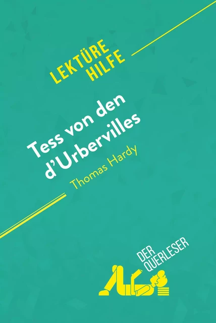 Tess von den d'Urbervilles von Thomas Hardy (Lektürehilfe) -  der Querleser - derQuerleser.de