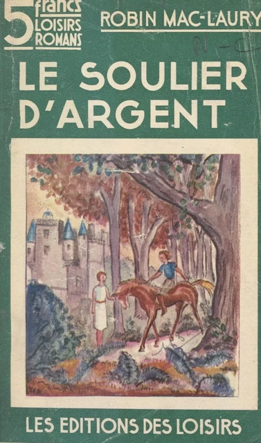 Le soulier d'argent - Robin Mac-Laury - FeniXX réédition numérique