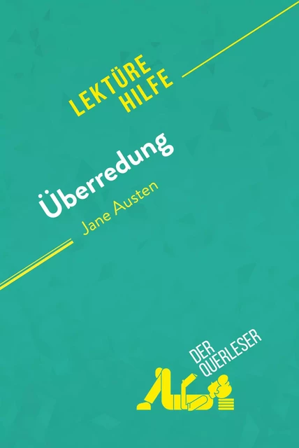 Überredung von Jane Austen (Lektürehilfe) - Cécile Perrel,  derQuerleser - derQuerleser.de