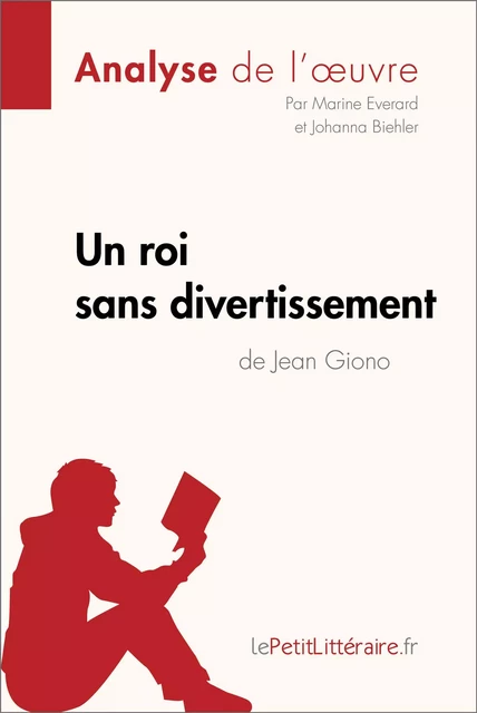 Un roi sans divertissement de Jean Giono (Analyse de l'oeuvre) -  lePetitLitteraire, Marine Everard, Johanna Biehler - lePetitLitteraire.fr