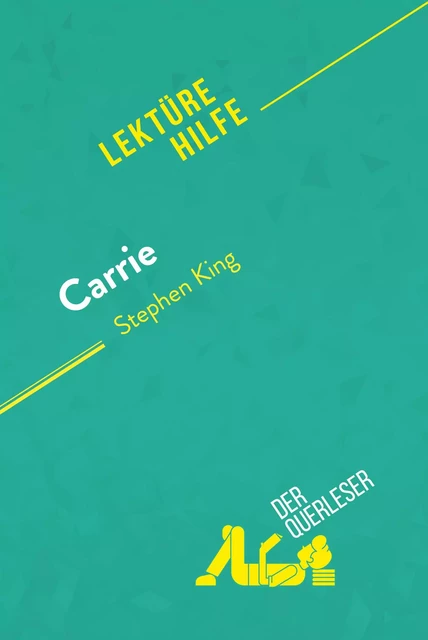 Carrie von Stephen King (Lektürehilfe) -  der Querleser - derQuerleser.de