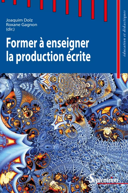 Former à enseigner la production écrite -  - Presses Universitaires du Septentrion