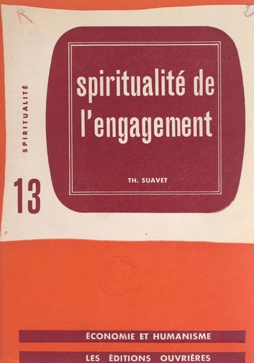 Spiritualité de l'engagement - Thomas Suavet - FeniXX réédition numérique