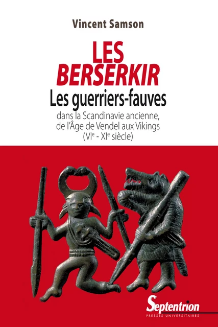 Les Berserkir - Vincent Samson - Presses Universitaires du Septentrion