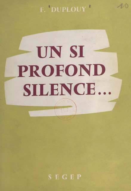 Un si profond silence... - Fernand Duplouy - FeniXX réédition numérique