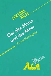 Der alte Mann und das Meer von Ernest Hemingway (Lektürehilfe)