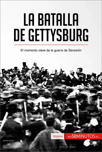 La batalla de Gettysburg -  50Minutos - 50Minutos.es