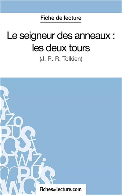 Le seigneur des anneaux : les deux tours - Sophie Lecomte,  fichesdelecture.com - FichesDeLecture.com