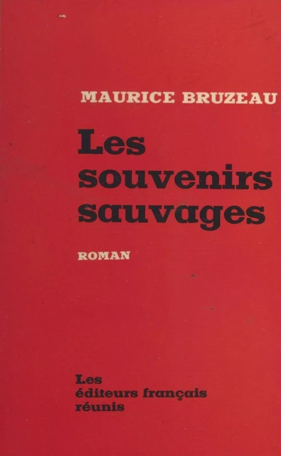 Les souvenirs sauvages - Maurice Bruzeau - FeniXX réédition numérique