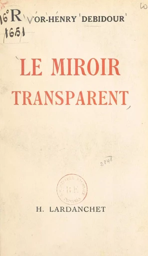 Le miroir transparent - Victor-Henry Debidour - FeniXX réédition numérique