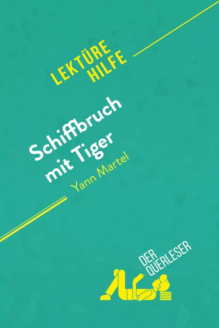 Schiffbruch mit Tiger von Yann Martel (Lektürehilfe) -  der Querleser - derQuerleser.de