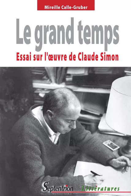 Le grand temps - Mireille Calle-Gruber - Presses Universitaires du Septentrion