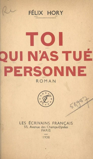 Toi qui n'as tué personne - Félix Hory - FeniXX réédition numérique