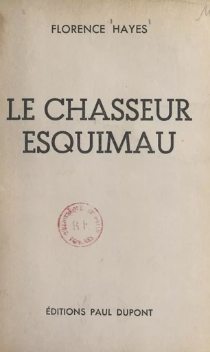 Le chasseur esquimau - Florence Hayes - FeniXX réédition numérique