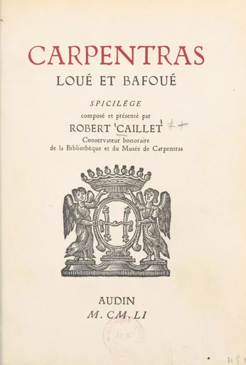 Carpentras loué et bafoué - Robert Caillet - FeniXX rédition numérique