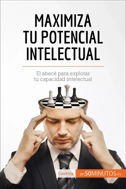 Maximiza tu potencial intelectual -  50Minutos - 50Minutos.es