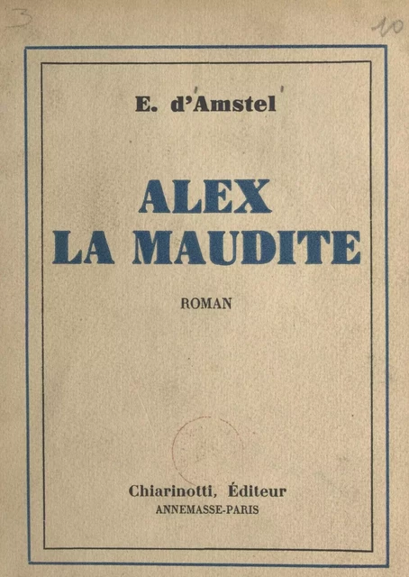 Alex la maudite - E. d'Amstel - FeniXX réédition numérique