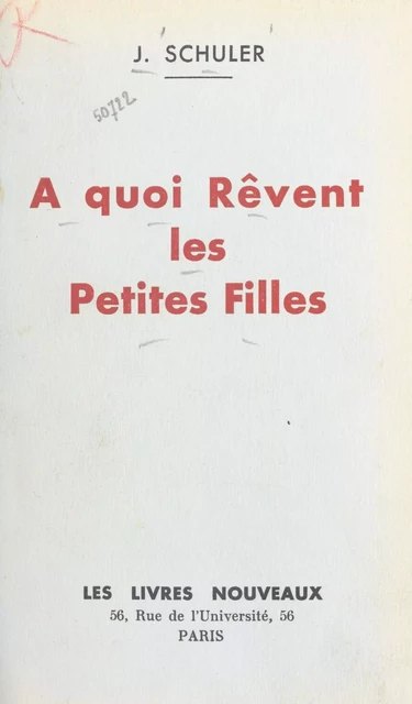 À quoi rêvent les petites filles - J. Schuler - FeniXX réédition numérique