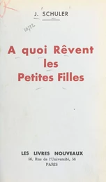 À quoi rêvent les petites filles