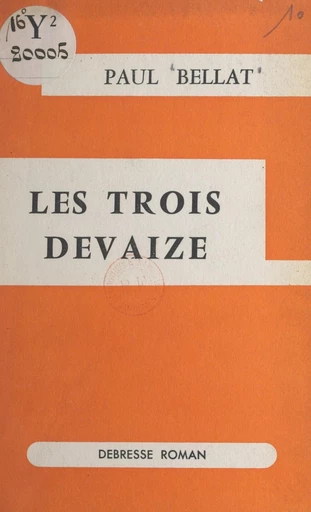 Les trois Devaize - Paul Bellat - FeniXX réédition numérique