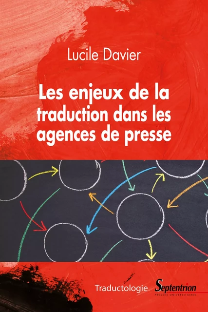 Les enjeux de la traduction dans les agences de presse - Lucile Davier - Presses Universitaires du Septentrion