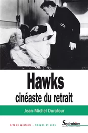 Hawks, cinéaste du retrait