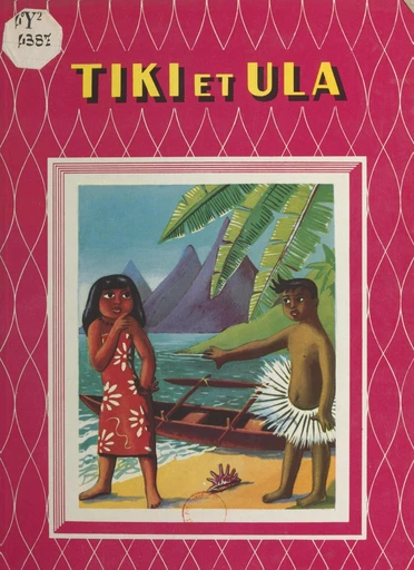 Tiki et Ula - Daniel-Jacques Allonsius - FeniXX réédition numérique