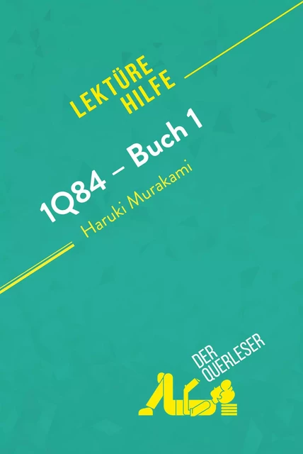 1Q84 – Buch 1 von Haruki Murakami (Lektürehilfe) - Elena Pinaud - derQuerleser.de