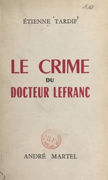 Le crime du docteur Lefranc