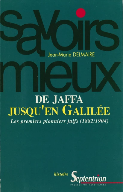 De Jaffa jusqu’en Galilée - Jean-Marie Delmaire - Presses Universitaires du Septentrion